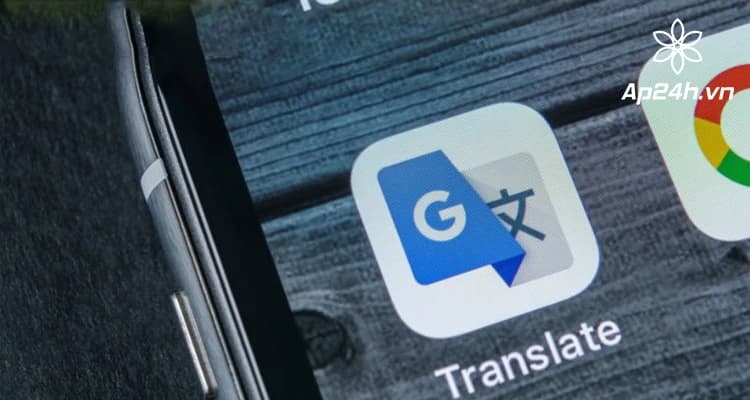 Google Translate Trở Thành Ứng Dụng Dịch Mặc Định Trên iPhone và iPad