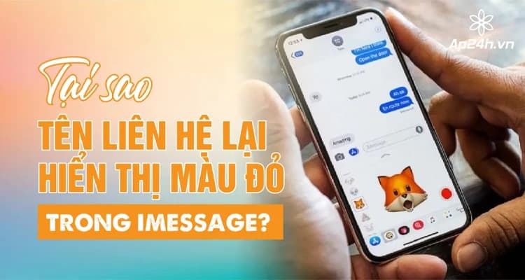 Tại sao tên liên hệ trong iMessage chuyển sang màu đỏ?