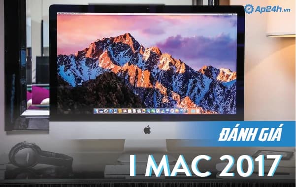  Đánh giá iMac 2017