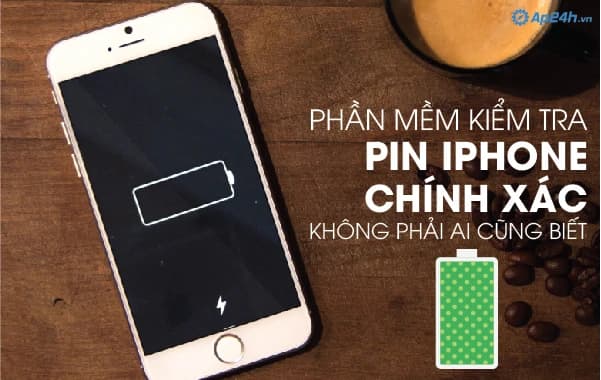 Phần mềm kiểm tra pin iPhone chính xác không phải ai cũng biết
