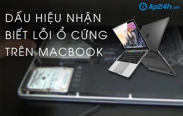 Dấu hiệu nhận biết lỗi ổ cứng trên Macbook