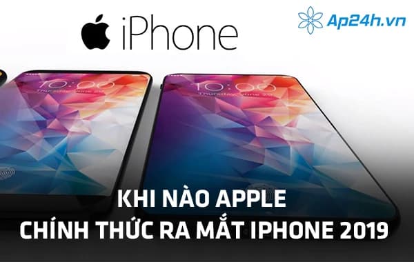 Khi nào Apple chính thức ra mắt iPhone 2019