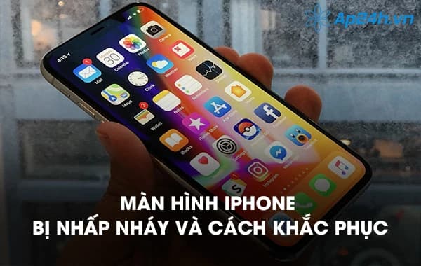 Màn hình iPhone bị nhấp nháy và cách khắc phục