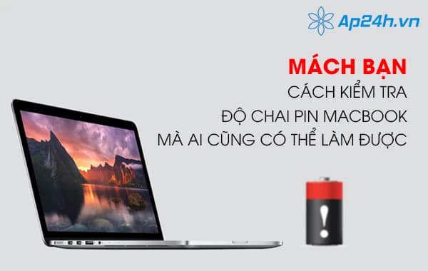 Mách bạn cách kiểm tra độ chai pin macbook mà ai cũng có thể làm được 