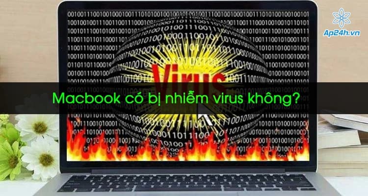 MacBook có bị nhiễm virus không?