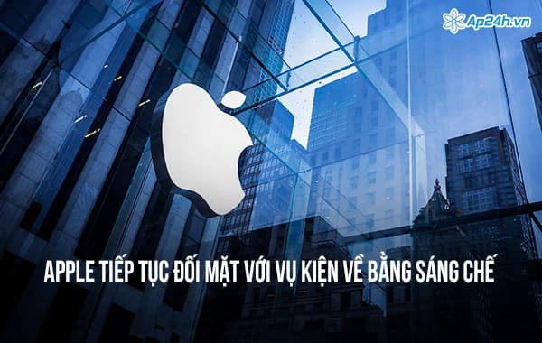 Apple tiếp tục đối mặt với vụ kiện về bằng sáng chế