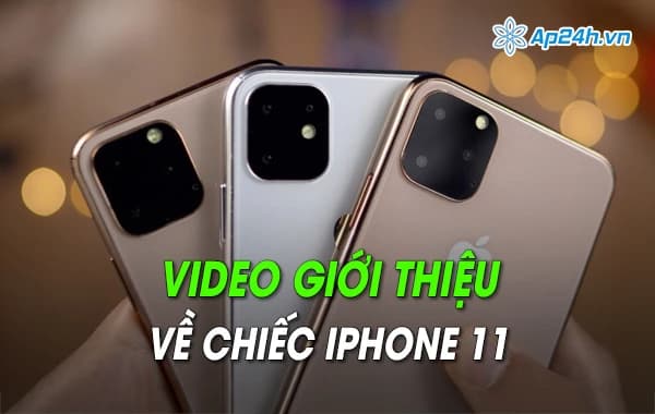 Video giới thiệu về chiếc iPhone 11