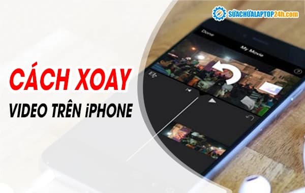 Cách xoay video trên iPhone