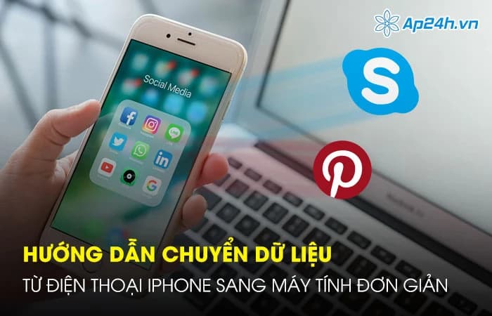 Hướng dẫn chuyển dữ liệu từ điện thoại iPhone sang máy tính đơn giản