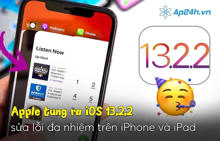 Apple tung ra iOS 13.2.2 sửa lỗi đa nhiệm trên iPhone và iPad