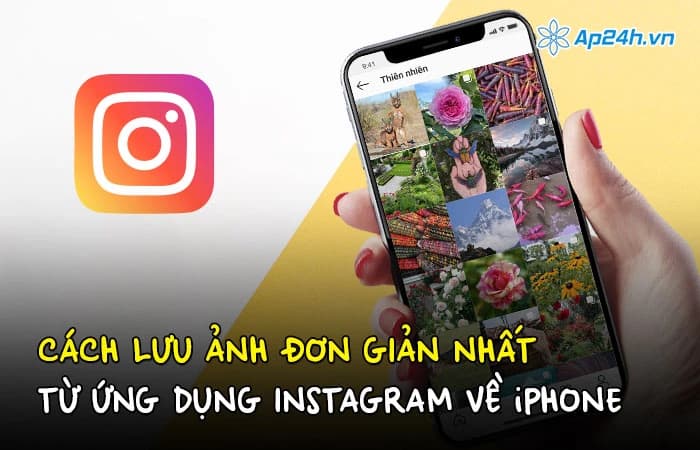 Cách lưu ảnh đơn giản nhất từ ứng dụng Instagram về iPhone