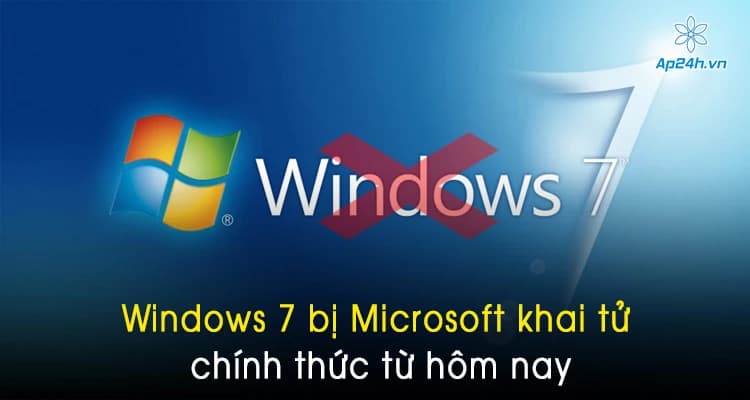 Windows 7 bị Microsoft khai tử chính thức từ hôm nay