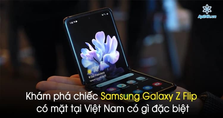 Khám phá chiếc Samsung Galaxy Z Flip có mặt tại Việt Nam có gì đặc biệt