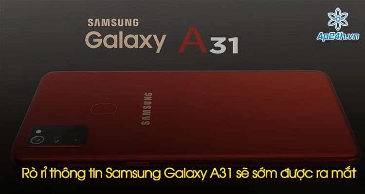 Rò rỉ thông tin Samsung Galaxy A31 sẽ sớm được ra mắt