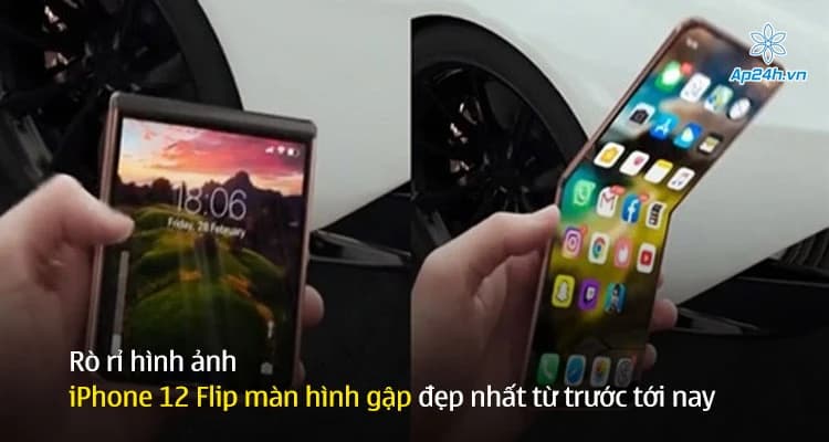 Rò rỉ hình ảnh iPhone 12 Flip màn hình gập đẹp nhất từ trước tới nay