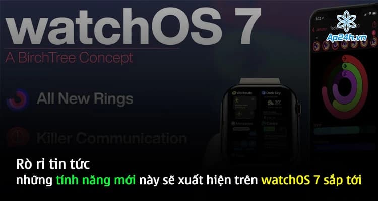 Rò rỉ tin tức những tính năng mới này sẽ xuất hiện trên watchOS 7 sắp tới