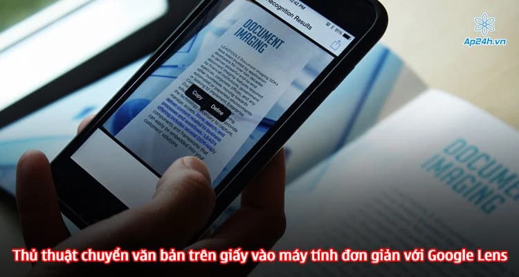 Thủ thuật chuyển văn bản trên giấy vào máy tính với Google Lens