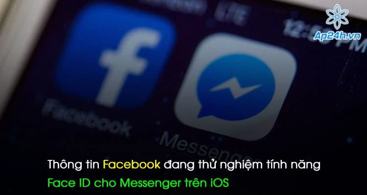Thông tin Facebook đang thử nghiệm tính năng Face ID cho Messenger trên iOS
