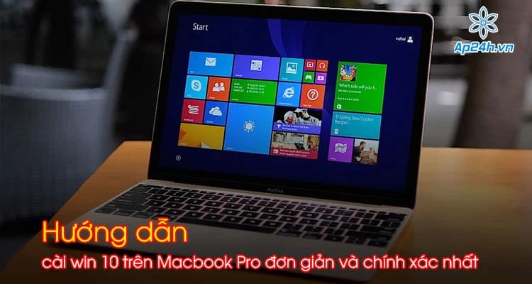 Hướng dẫn cài win 10 trên MacBook Pro đơn giản và chính xác nhất