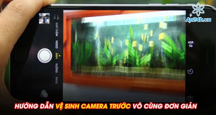 Hướng dẫn vệ sinh camera trước vô cùng đơn giản