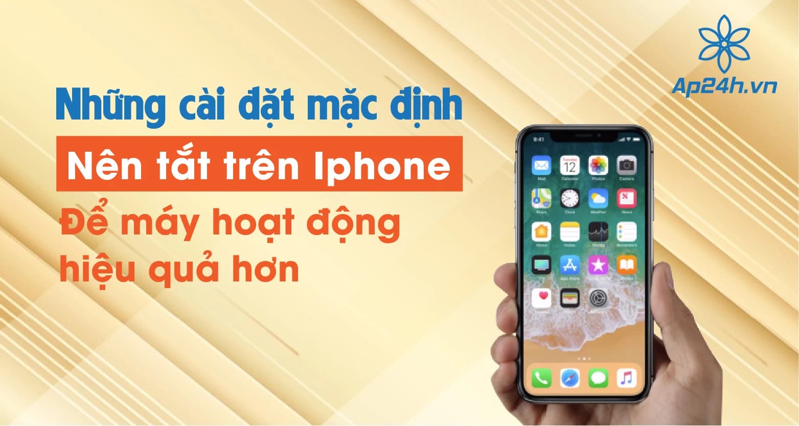 Những cài đặt mặc định nên tắt trên iPhone để máy hoạt động hiệu quả hơn