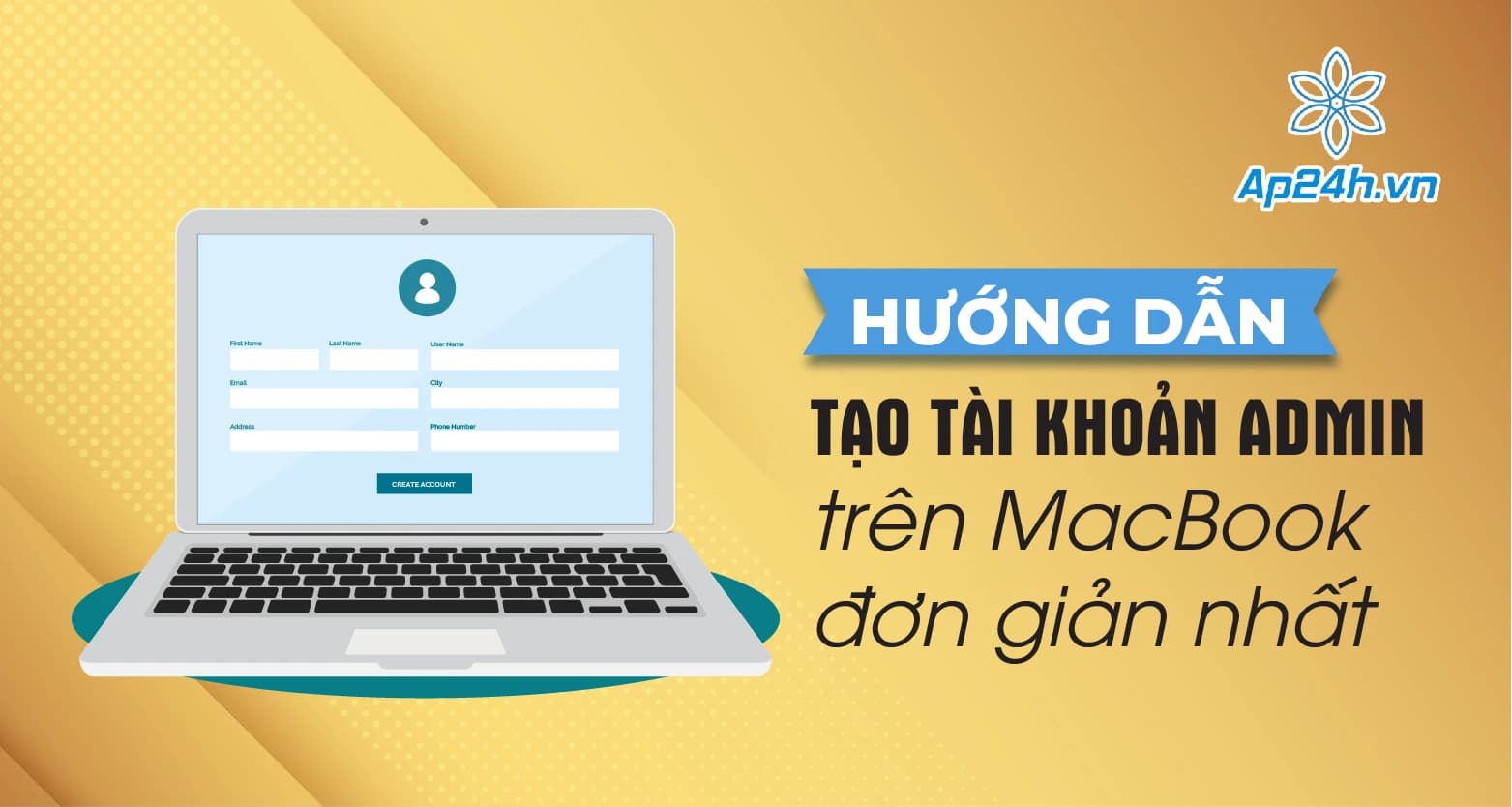 Hướng dẫn tạo tài khoản Admin trên MacBook đơn giản nhất