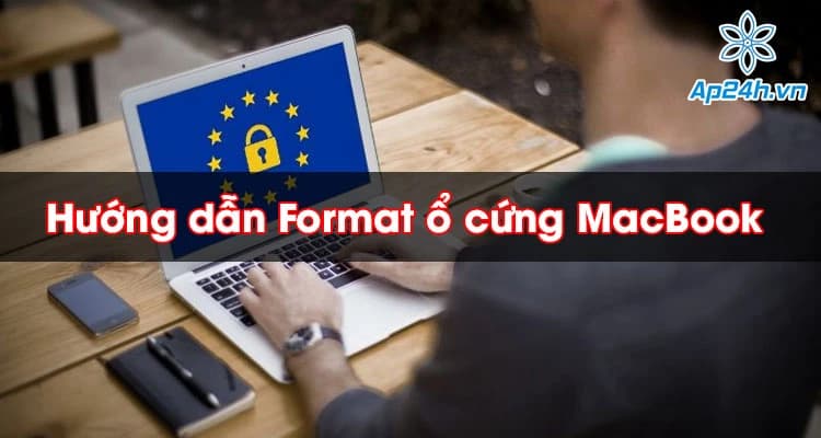 Hướng dẫn Format ổ cứng MacBook chính xác nhất