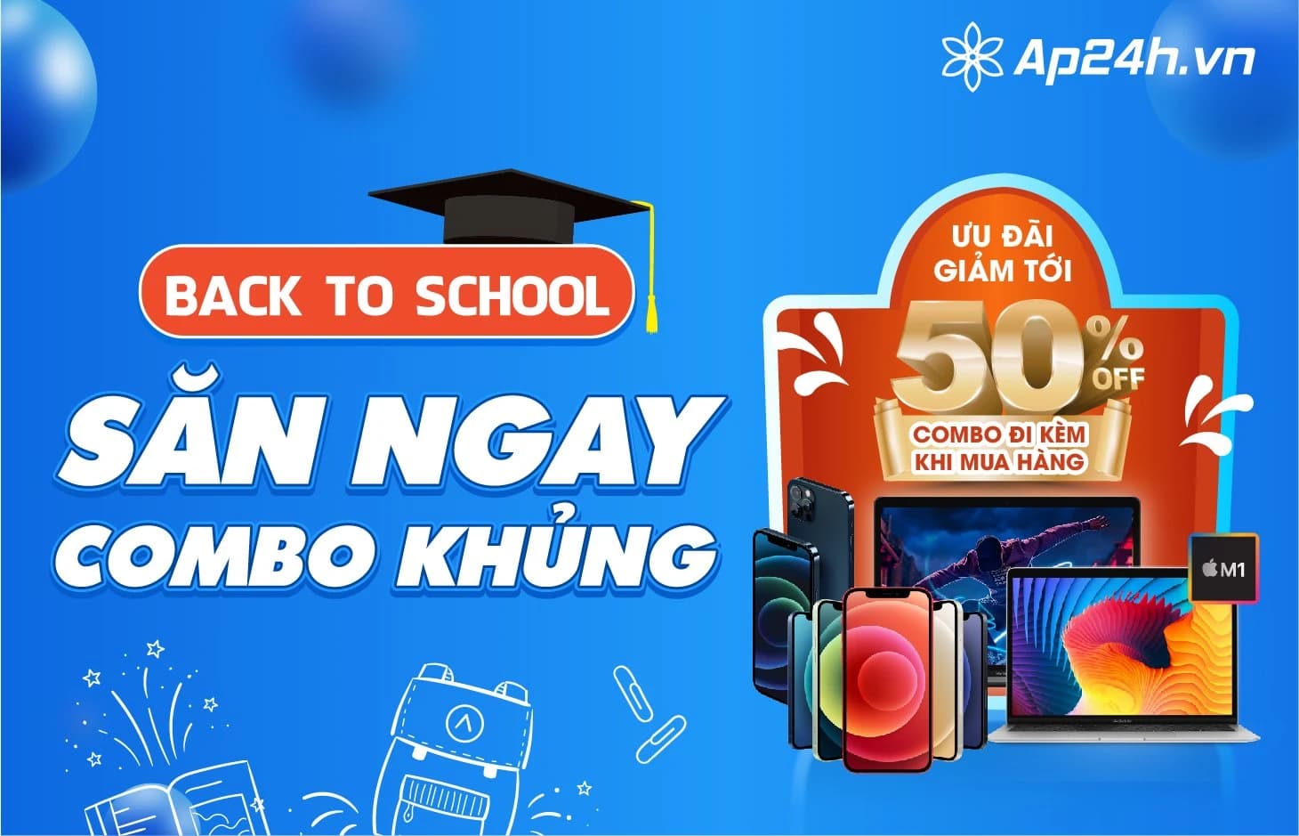 BACK TO SCHOOL- SĂN COMBO KHỦNG UP TO 50%