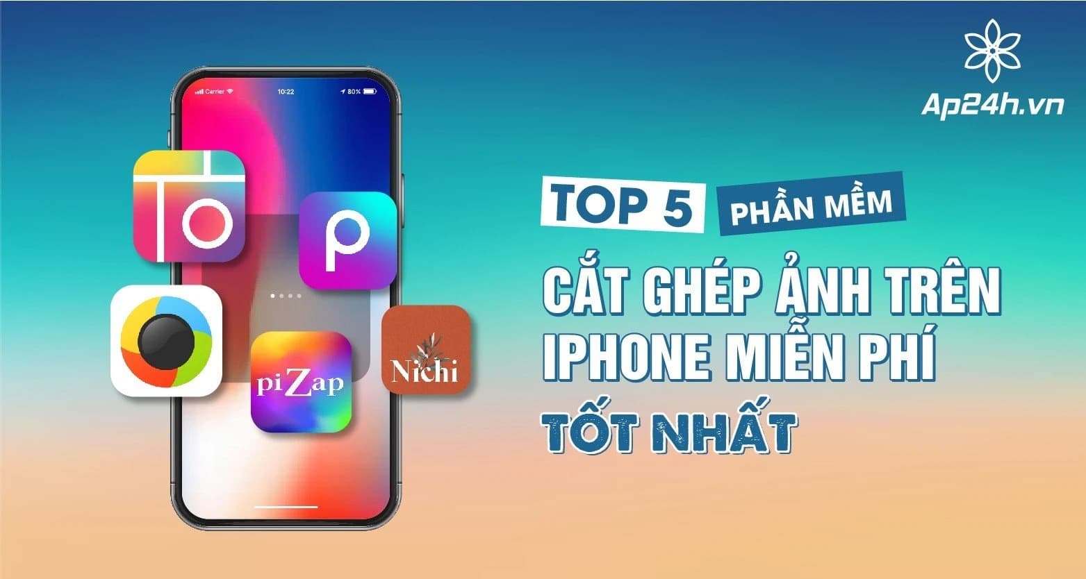 Top 5 phần mềm cắt ghép ảnh trên iPhone miễn phí tốt nhất