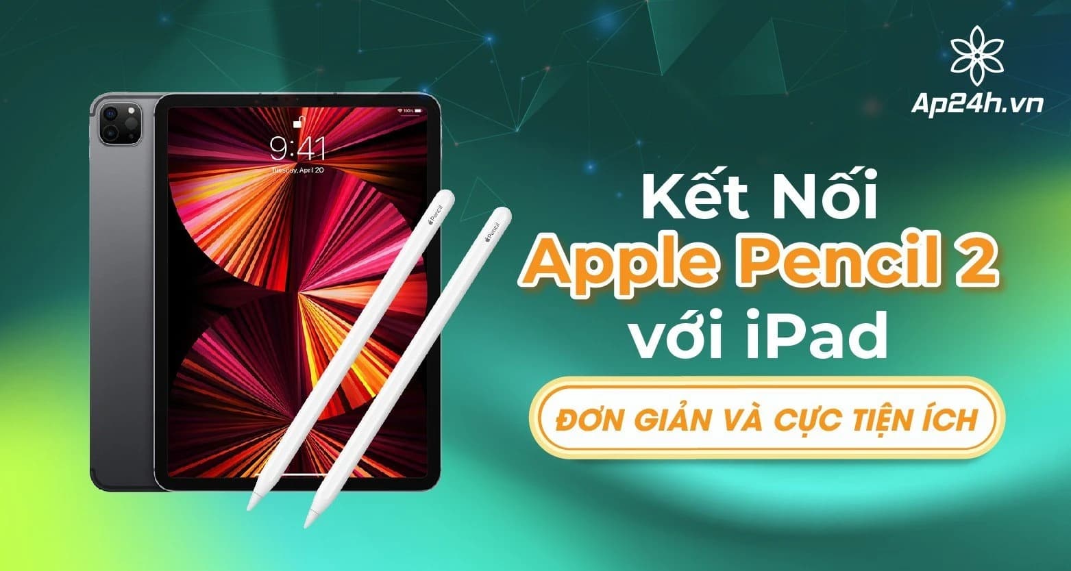 Hướng dẫn kết nối Apple Pencil với iPad | Bút nào cho máy nào?