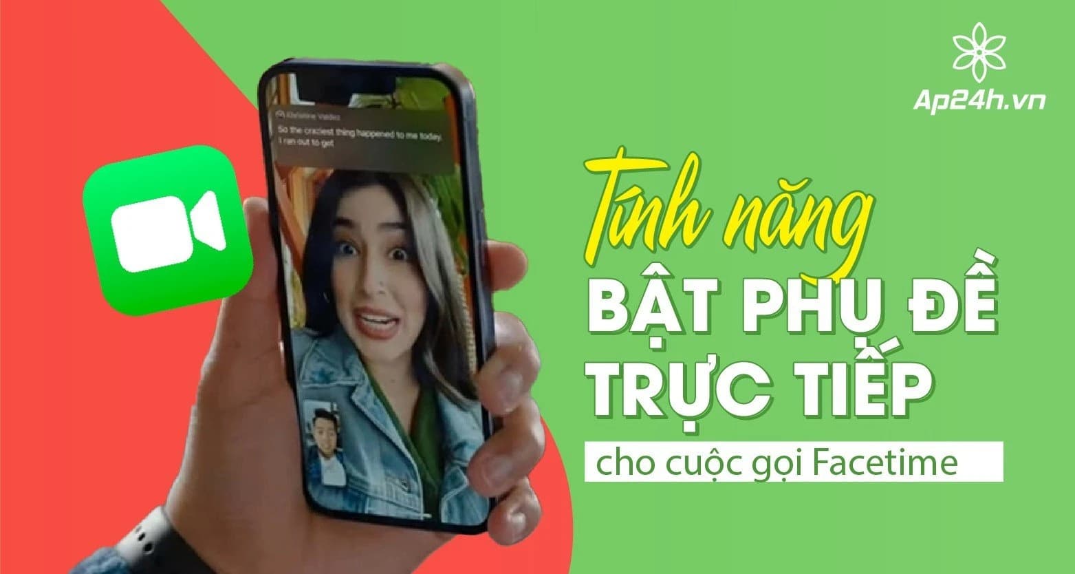Tính năng bật phụ đề trực tiếp cho cuộc gọi Facetime