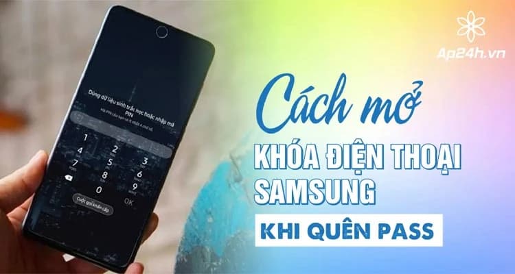 Cách Mở Khóa Điện Thoại Samsung Khi Quên Pass | Không Lo Mất Dữ Liệu