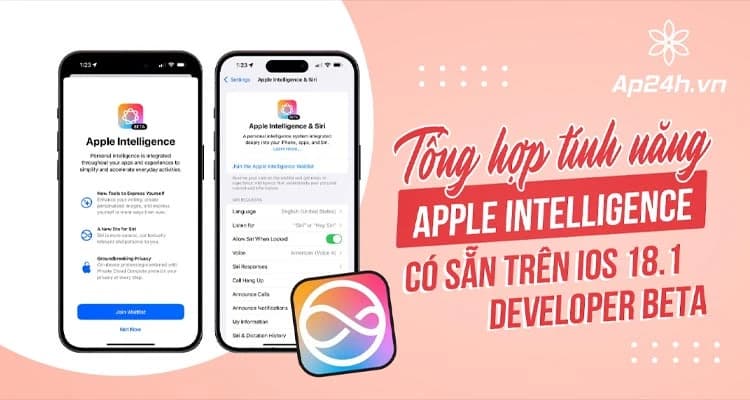 Tổng hợp tính năng Apple Intelligence có sẵn trên iOS 18.1 Developer Beta