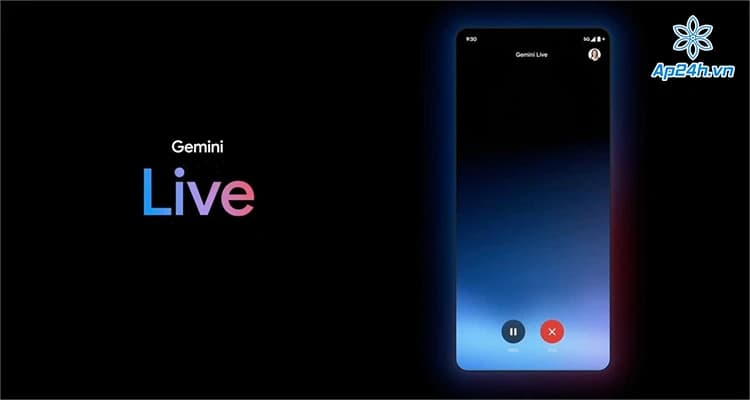 Gemini Live: Chế độ giọng nói trong trợ lý ảo của Google đã ra mắt