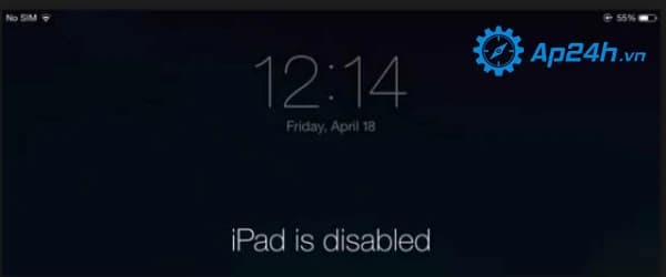 Nguyên nhân và những lưu ý khi sửa lỗi ipad bị vô hiệu hóa
