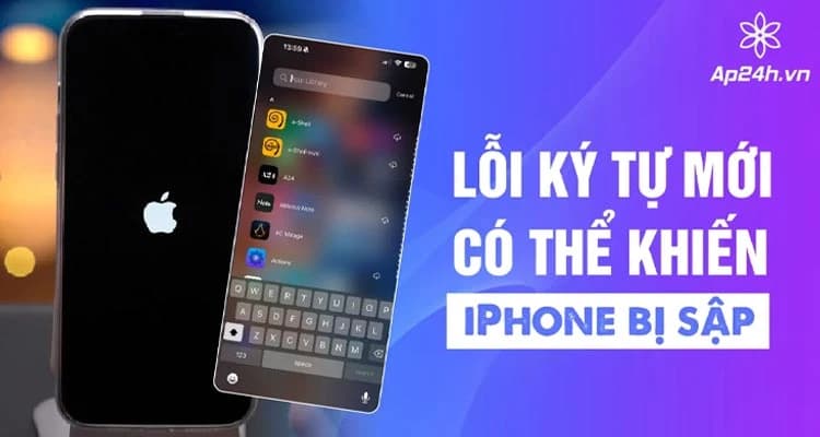 NÓNG: Lỗi ký tự mới có thể khiến iPhone bị sập