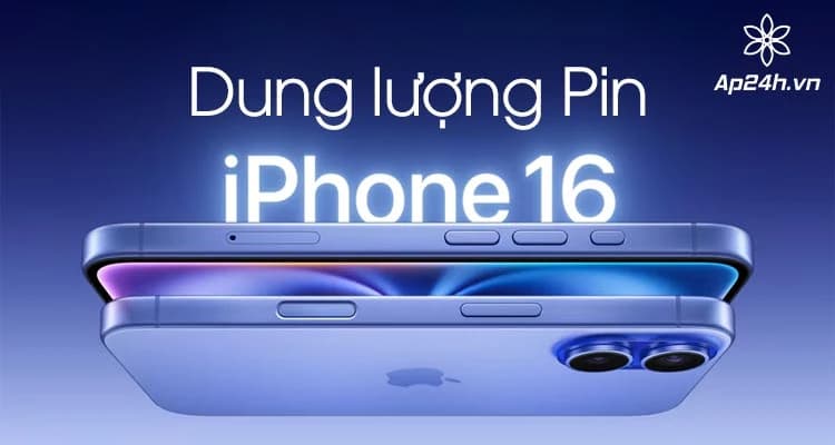 Dung lượng pin của iPhone 16 Series được tiết lộ