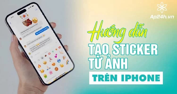 Cách tạo sticker từ ảnh trên iPhone cực kỳ đơn giản - Hướng dẫn chi tiết