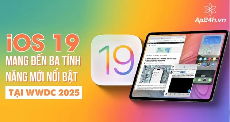 iOS 19 Mang Đến Ba Tính Năng Mới Nổi Bật Tại WWDC 2025