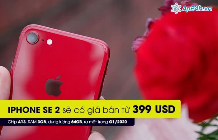 iPhone SE 2 sẽ có giá bán từ 399 USD, chip A13, RAM 3GB, dung lượng 64GB, ra mắt trong Q1/2020