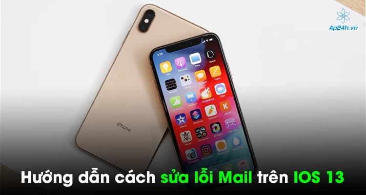 Hướng dẫn cách sửa lỗi Mail trên iOS 13.2