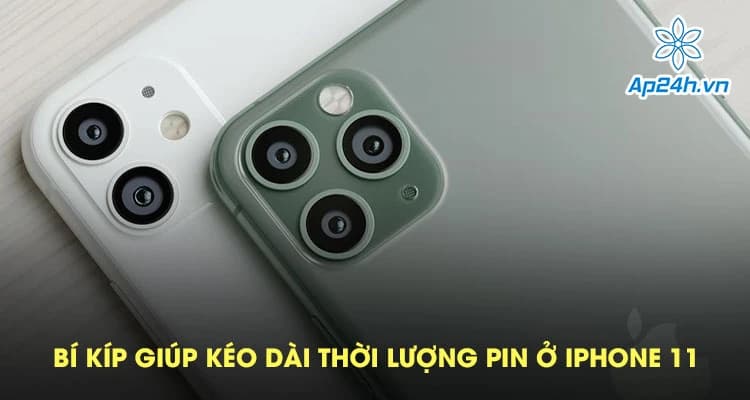 Bí kíp giúp kéo dài thời lượng pin ở iPhone 11