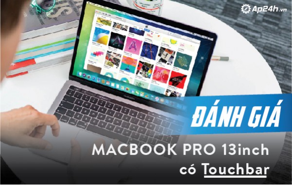 Đánh giá Macbook Pro 13 inch với Touchbar