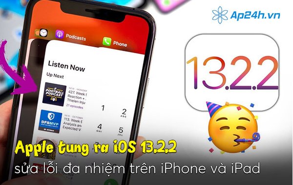 Apple tung ra iOS 13.2.2 sửa lỗi đa nhiệm trên iPhone và iPad