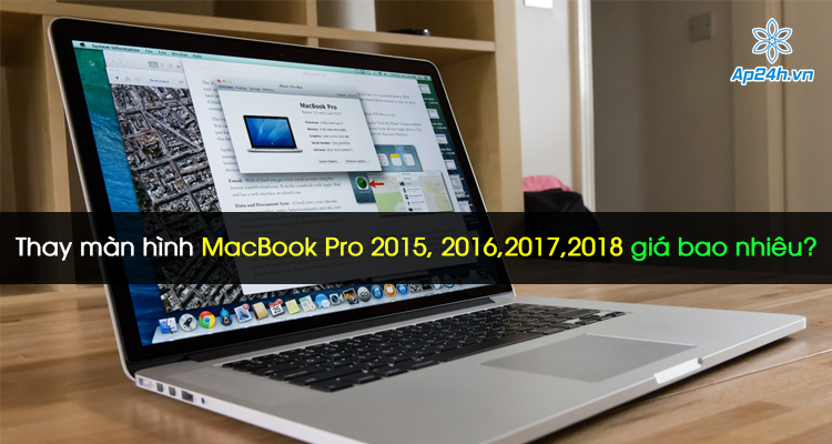 Thay màn hình Macbook Pro 2015, 2016,2017,2018 giá bao nhiêu?