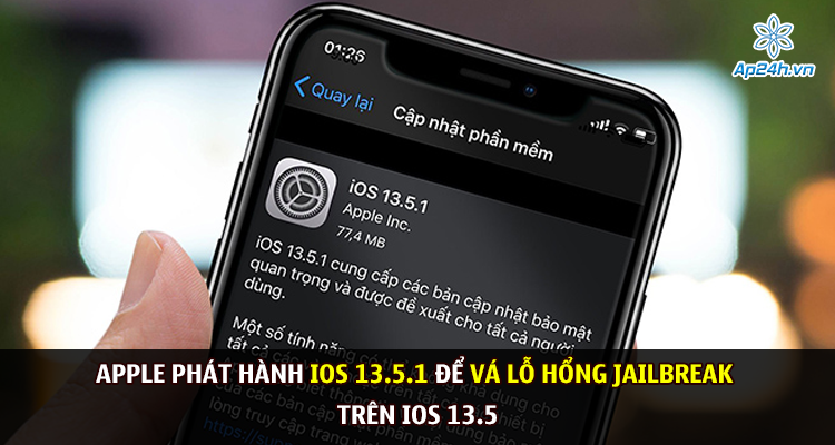 Apple phát hành iOS 13.5.1 để vá lỗ hổng jailbreak trên iOS 13.5