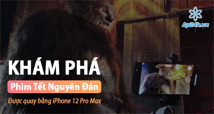 Apple chia sẻ phim ngắn Tết Nguyên Đán được quay bằng iPhone 12 