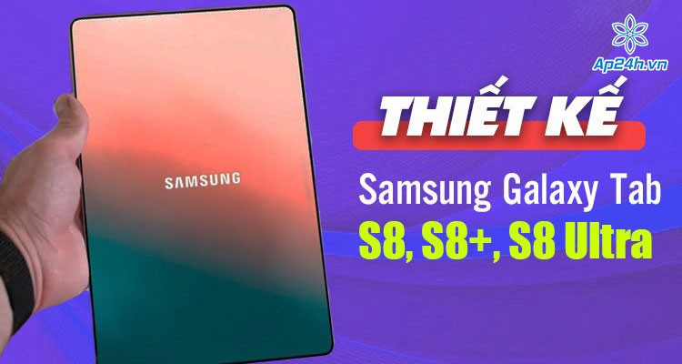 Samsung Galaxy Tab S8, S8+, S8 Ultra lộ hình ảnh render