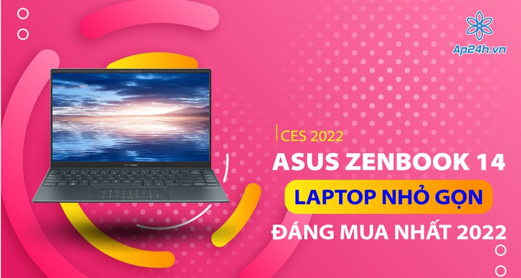 CES 2022 | Asus Zenbook 14: Laptop nhỏ gọn đáng mua nhất 2022