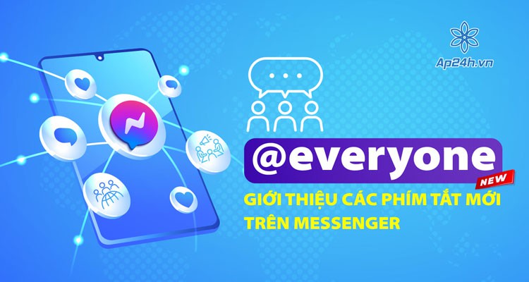 @everyone - Meta và hàng loạt phím tắt mới trên Messenger